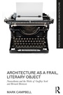 Cover: Architecture as a Frail, Literary Object - Routledge