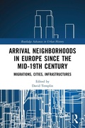 Cover: Arrival Neighborhoods in Europe since the mid-19th Century - Routledge
