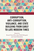 Cover: Corruption, Anti-Corruption, Vigilance, and State Building from Early to Late Modern Times - Routledge