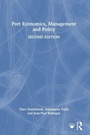Cover: Port Economics, Management and Policy - Routledge