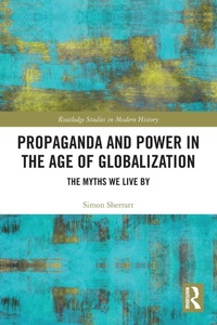 Enlarge image Cover: Propaganda and Power in the Age of Globalization - Routledge