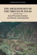 Cover: The Archaeology of the Tibetan Plateau - Cambridge University Press