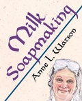 Cover: Milk Soapmaking - Shepard Publications