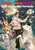 Cover: Flung into a New World? Time to Lift the 200-Year Curse! Volume 3 - J-Novel Club