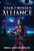 Cover: Star-Crossed Alliance - Monica Goertzen Hertlein
