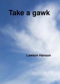 Cover: Take a gawk - Lawson Hanson