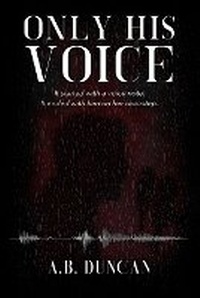 Enlarge image Cover: Only His Voice - Independent Publishing Network