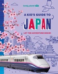 Cover: Lonely Planet Kids A Kid's Guide to Japan - Lonely Planet Kids