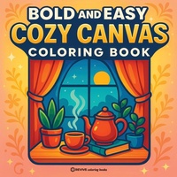 Enlarge image Cover: Bold & Easy Cozy Canvas Coloring Book - Revive Coloring Books