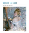 Cover: Berthe Morisot Masterpieces of Art - Flame Tree Publishing