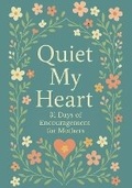 Cover: Quiet My Heart - Hope Books Ltd