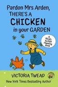 Cover: Pardon Mrs Arden, There's a CHICKEN in Your Garden - Ant Press