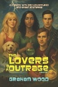 Enlarge image Cover: The Lovers of Outrage - Graham Wood
