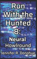 Cover: Run With the Hunted 8 - Bravado Books