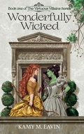 Cover: Wonderfully Wicked - Fairytales, Facts & Fables