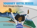 Cover: Journey with Jessie from Chicago to Ghana - Books & Things Publishing