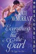 Cover: Everything But the Earl - Dragonblade Publishing, Inc.
