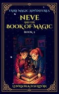 Cover: Neve and the Book of Magic - Lake Promenade Press