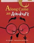 Cover: Along Came an Aardvark - Plumleaf Press Inc