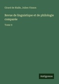 Cover: Revue de linguistique et de philologie compar&eacute;e - Antigonos Verlag