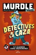 Cover: Murdle junior: Detectives a la caza / Murdle Jr.: Sleuths on the Loose - Penguin Random House Grupo Editorial