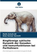 Bild: Ringf&ouml;rmige zyklische Dynamik der Gonaden- und Immunfunktionen bei Perlh&uuml;hnern - Verlag Unser Wissen