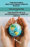 Bild: The Universal Declaration of Human Rights, the UN Charter, and the Statute of the International Court of Justice - Ius Lex