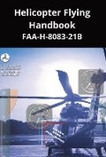 Cover: Helicopter Flying Handbook: FAA-H-8083-21B - Ius Lex Aero Publishing