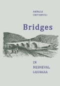 Cover: Bridges In Medieval Georgia - Artanuji Publishing