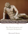 Cover: How Do I Save My Honor? - Rowman & Littlefield Publishers