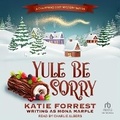 Cover: Yule Be Sorry - Tantor