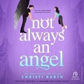 Cover: Not Always an Angel - Tantor Audio