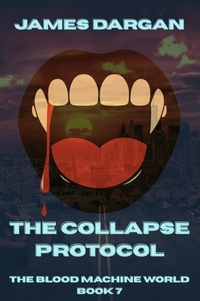 Enlarge image Cover: The Collapse Protocol (The Blood Machine World, #7) - Danny Boy Books
