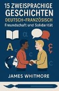 Cover: 15 zweisprachige Geschichten Deutsch-Franzoesisch - James Whitmore