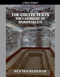 Cover: The Coffin Texts, The Language of Immortality - Ben Van Kerkwyk