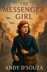 Enlarge image Cover: The Messenger Girl - Andy D'Souza