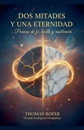 Cover: Dos mitades y una eternidad - Thomas Rofer