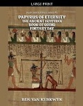 Cover: Papyrus of Eternity, the Ancient Egyptian Book of Going Forth By Day - Ben Van Kerkwyk