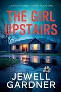 Cover: The Girl Upstairs - Jewell Gardner