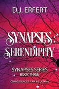 Cover: SYNAPSES; SERENDIPITY (Synapses Series, #3) - Stone Horse Press, LLC