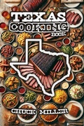 Cover: Texas Cooking Book - CHUCK MILLER [media]
