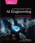 Cover: A Common-Sense Guide to AI Engineering - The Pragmatic Programmers