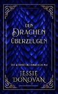 Cover: Den Drachen ueberzeugen - Mythical Lake Press