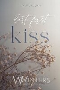 Enlarge image Cover: Last First Kiss - Willow Winters Publishing LLC