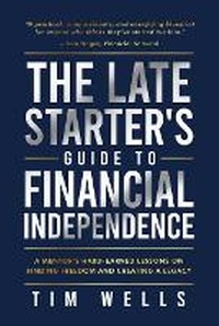 Enlarge image Cover: The Late Starter's Guide to Financial Independence - Selfpublishing.com