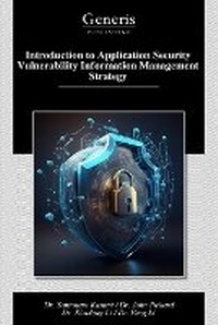 Enlarge image Cover: Introduction to Application Security Vulnerability Information Management Strategy - Bayshop (Generis Publishing)