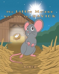 Enlarge image Cover: The Little Mouse Who Saw the Savior - Covenant Books