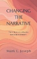 Cover: Changing The Narrative - Mark L Joseph