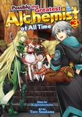 Cover: Possibly the Greatest Alchemist of All Time, Vol 3 - Alphapolis