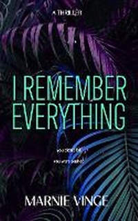 Enlarge image Cover: I Remember Everything - Yellow Truck Media LLC